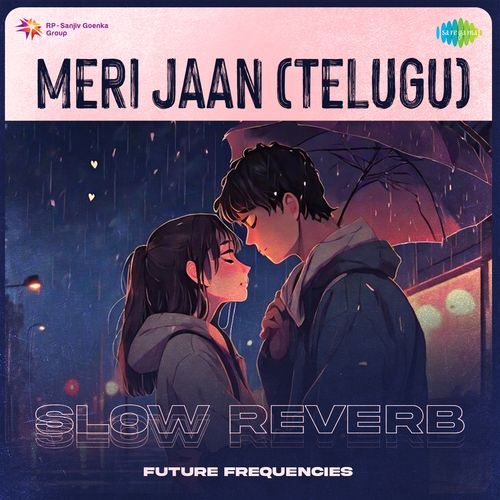Meri Jaan (Telugu) Slow Reverb Neeti Mohan MP3 Download