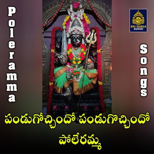 Pandugocchindo pandugocchindo poleramma (Poleramma) Singer Shankar MP3 Download