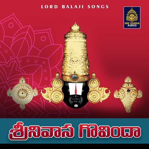 Srinivasa Govinda (Lord Balaji Songs) Kannam Srinivas MP3 Download