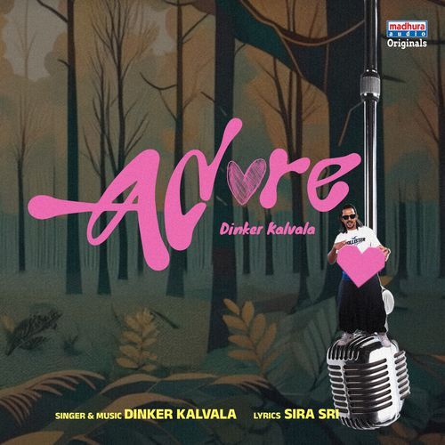 Adore Dinker kalvala MP3 Download