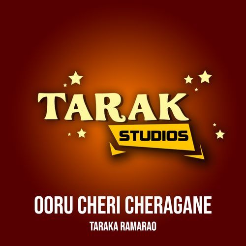 Ooru Cheri Cheragane Taraka Ramarao MP3 Download