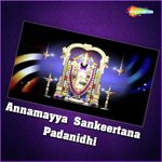 Annamayya Sankeertana Padanidhi - G. Balakrishna Prasad Song Download