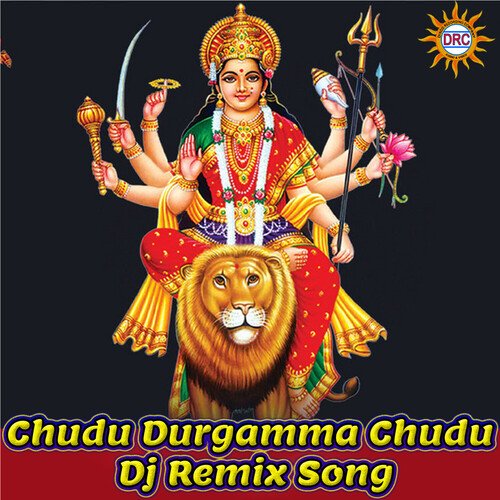 Chudu Durgamma Chudu (DJ Remix Song) Sai Chand MP3 Download