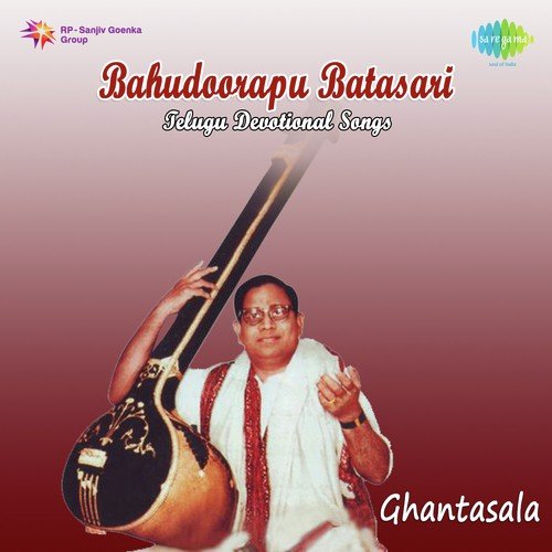 Bahudoorapu Batasari - Ghantasala Ghantasala MP3 Download