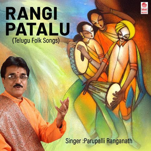 Rangi Patalu Parupalli Sri Ranganth MP3 Download