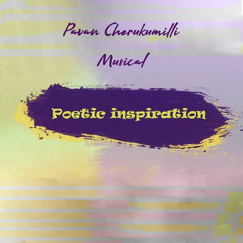 Poetic Inspiration Pavan Cherukumilli MP3 Download