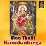 Maa Thalli Kanakadurga Album Download
