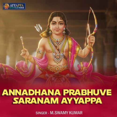 Annadhana Prabhuve Saranam Ayyappa M. Swamy Kumar MP3 Download