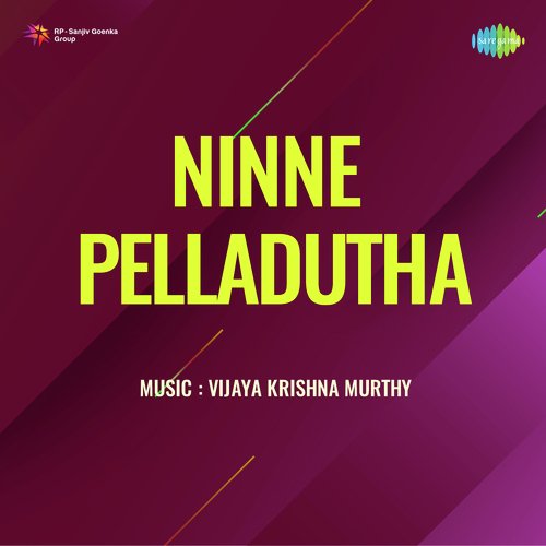Ninne Pelladutha Ghantasala MP3 Download