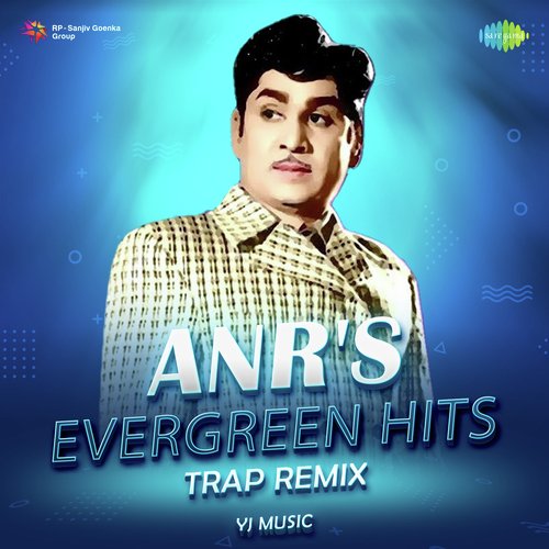 ANRs Evergreen Hits - Trap Remix S.P. Balasubrahmanyam MP3 Download