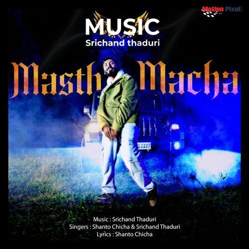 Masth Macha Srichand Thaduri MP3 Download