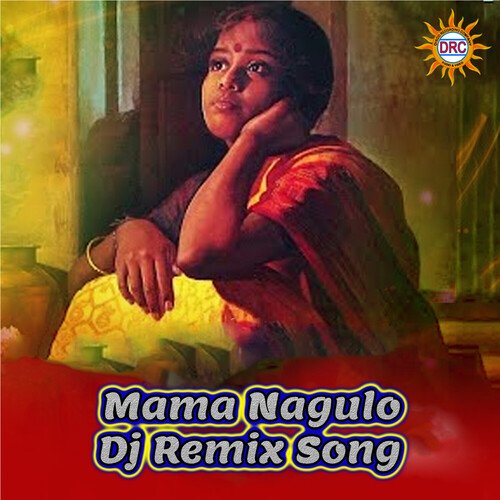 Mama Nagulo (DJ Remix Song) Peddapuli Eeswar MP3 Download