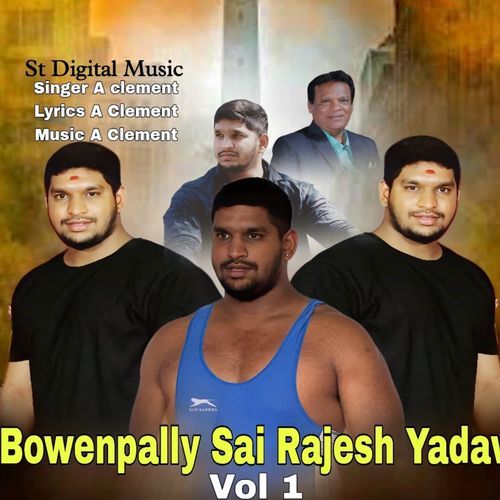 Bowenpally Sai Rajesh Yadav Volume 1 A Clement MP3 Download