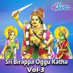 Sri Birappa Oggu Katha Vol 3 Album Download