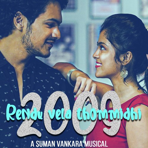 2009 (Rendu Vela Thommidhi) Suman Vankara MP3 Download