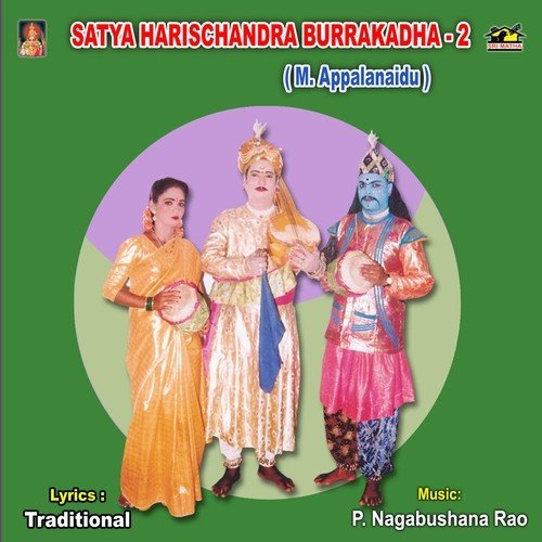 Satya Harischandra Burrakatha 2 M. Appalanaidu MP3 Download