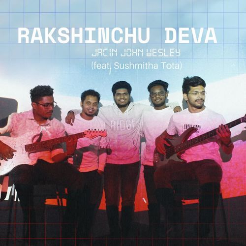 Rakshinchu Deva Jacin John Wesley MP3 Download