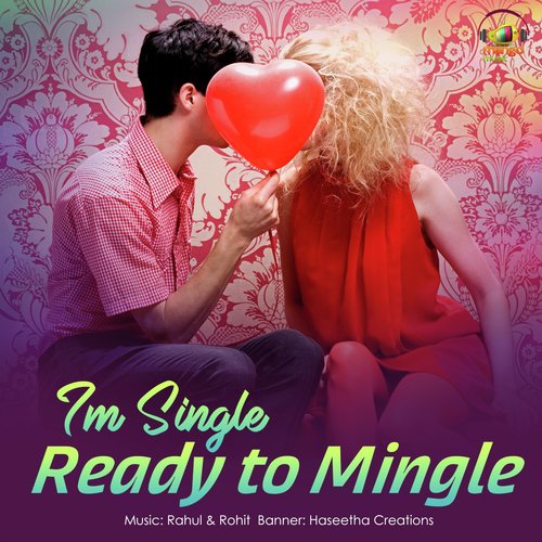 I'm Single Ready to Mingle Rohit MP3 Download