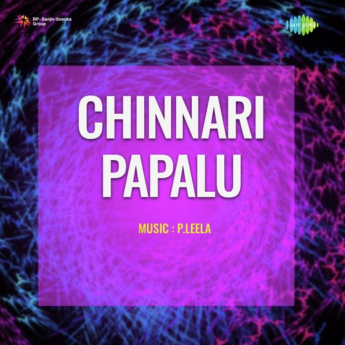Chinnari Papalu P. Susheela MP3 Download
