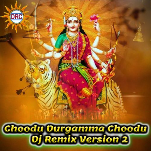 Choodu Durgamma Choodu (Dj Remix Version 2) Sai Chand MP3 Download