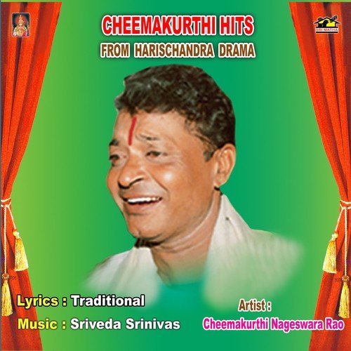 Cheemakurthi Hits (From Harischandra Drama) Cheemakurthi Nageswara Rao MP3 Download