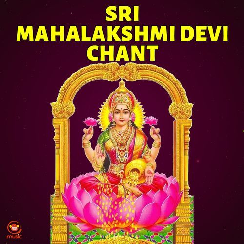 Sri Mahalakshmi Devi Chant Ayyan Pranathi MP3 Download
