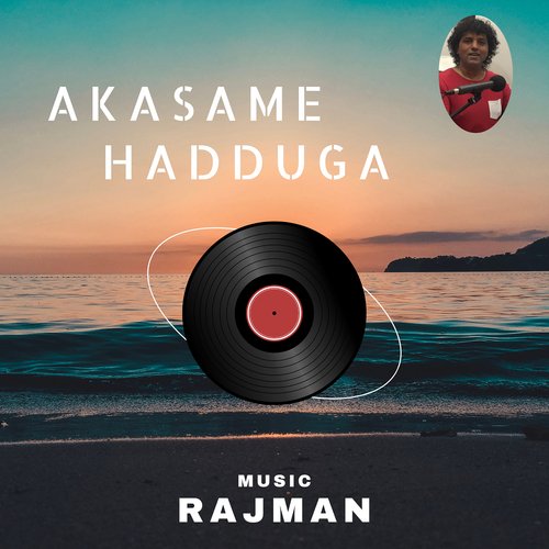 Akasame Hadduga Rajman MP3 Download