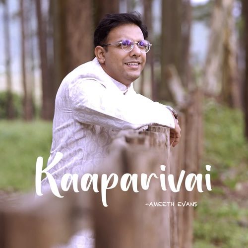 Kaaparivai Ameeth Evans MP3 Download