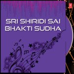 Sri Shiridi Sai Bhakti Sudha Album Download