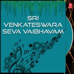 Sri Venkateswara Seva Vaibhavam Album Download