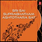 Sri Sai Suprabhatham Ashtothara Sat Album Download