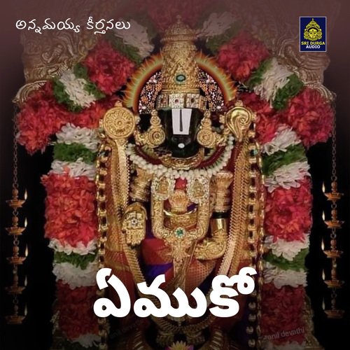 Yemuko (Annamayya Keerthanalu) B. Ramana MP3 Download