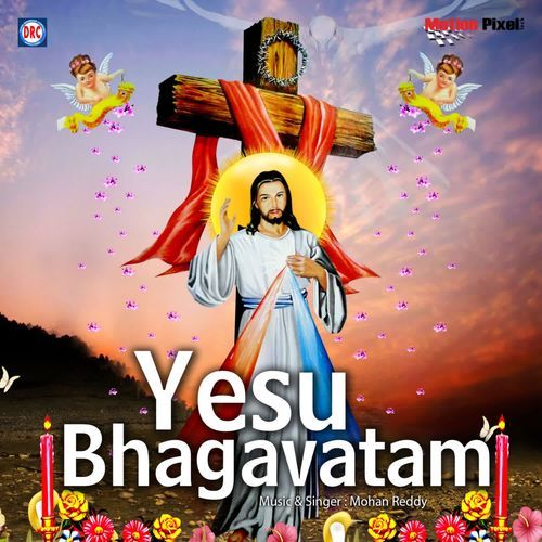 Yesu Bhagavatam Mohan Reddy MP3 Download