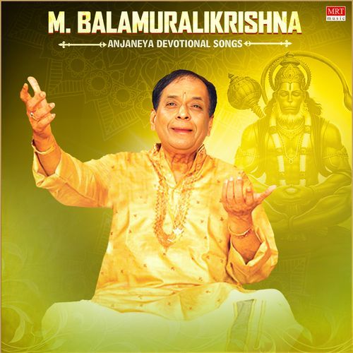 M Balamuralikrishna Anjaneya Devotional Songs Dr. M. Balamuralikrishna MP3 Download