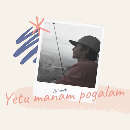 Yetu Manam Pogalam Avinash MP3 Download
