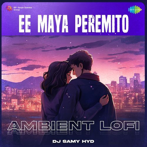 Ee Maya Peremito Ambient Lofi Shilpa Rao MP3 Download