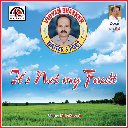Its Not My Fault Raju Kavati MP3 Download