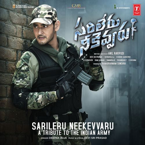 Sarileru Neekevvaru A Tribute To The Indian Army Deepak Blue MP3 Download