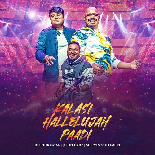 Kalasi Hallelujah Paadi John Erry MP3 Download