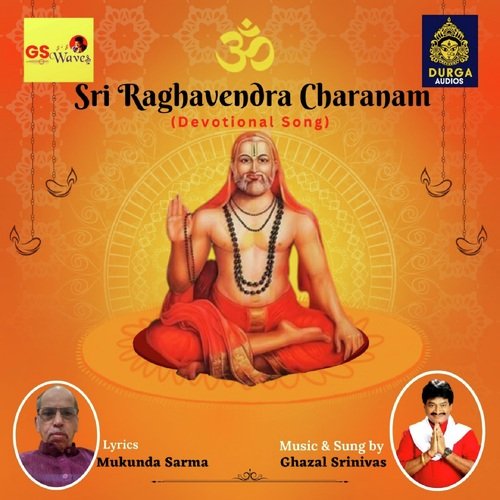 Sri Raghavendra Charanam Ghazal Srinivas MP3 Download