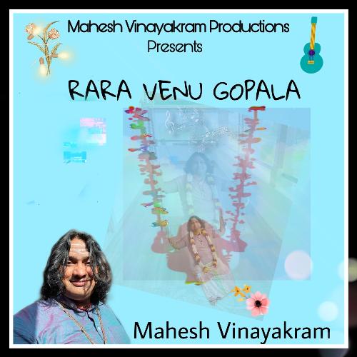 Rara Venu Gopala Mahesh Vinayakram MP3 Download