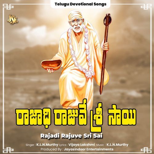 Rajadi Rajuve Sri Sai K.L.N Murthy MP3 Download