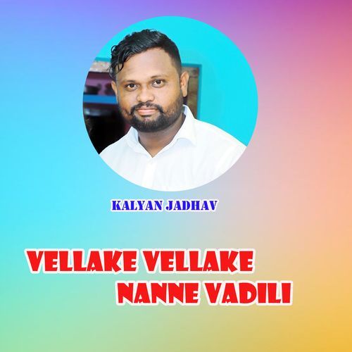 Vellake Vellake Nanne Vadili Kalyan Jadhav MP3 Download