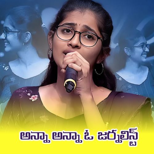 Anna Anna O Journalist Anu Anuragi MP3 Download