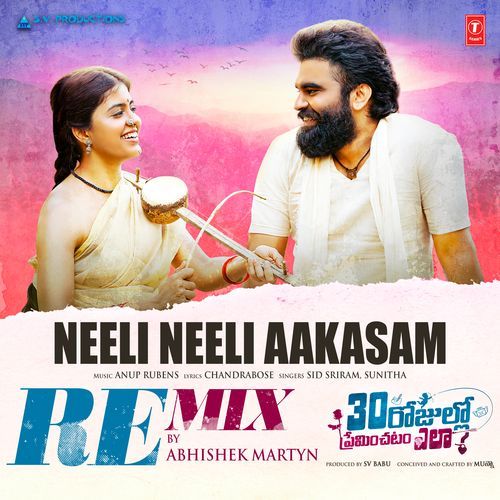 Neeli Neeli Aakasam Remix(Remix By Abhishek Martyn) Sid Sriram MP3 Download