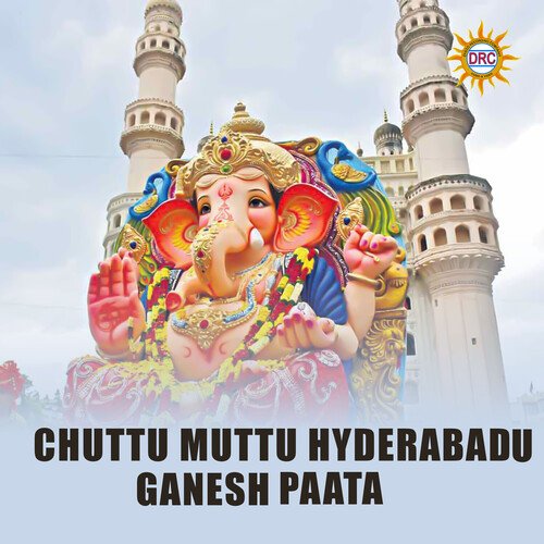 Chuttu Muttu Hyderabadu Ganesh Paata Mohiniraj MP3 Download