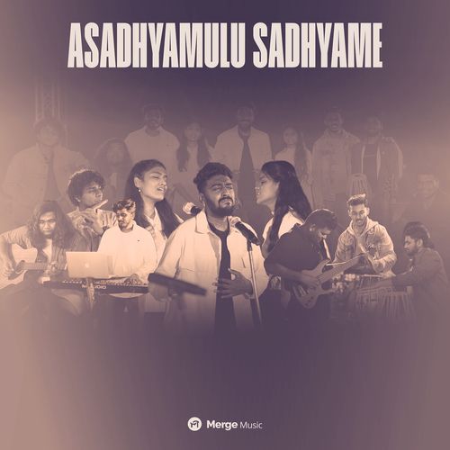Asadhyamulu Sadhyame (Cover) Merge Music MP3 Download