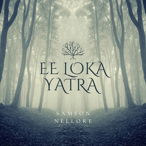 Ee Loka Yatra Samson Nellore MP3 Download