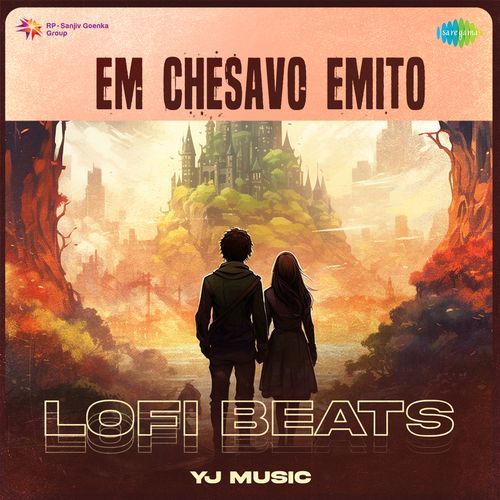 Em Chesavo Emito Lofi Beats Yj music MP3 Download