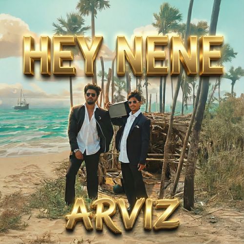 Hey Nene ARVIZ MP3 Download